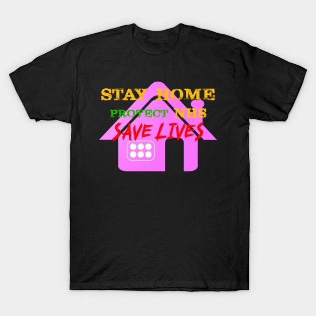 stay home protect nhs save lives T-Shirt by RedLineStore